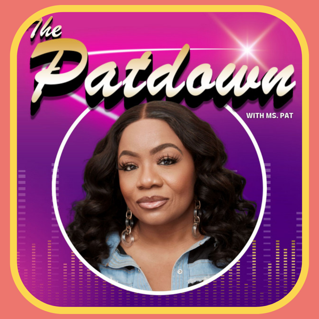 Podcast Cover image for The Patdown with Ms Pat